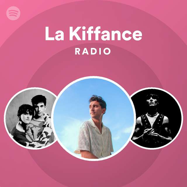 La Kiffance Radio - Playlist By Spotify | Spotify