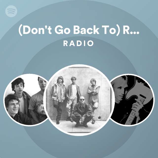  don t go back to rockville radio spotify playlist