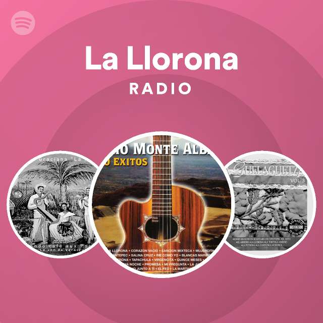 La Llorona Radio Playlist By Spotify Spotify 0390