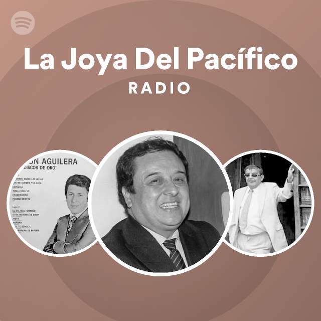 La Joya Del Pacífico Radio playlist by Spotify Spotify