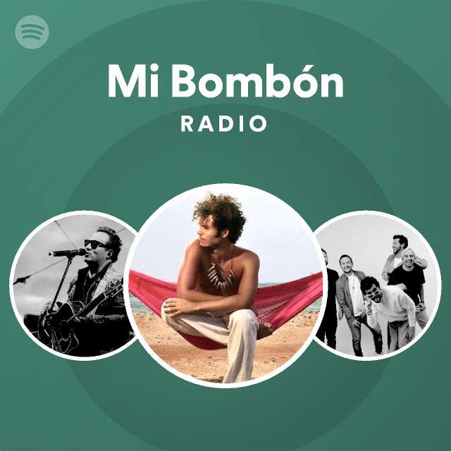 Mi Bombón Radio - playlist by Spotify | Spotify