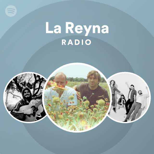 La Reyna Radio playlist by Spotify Spotify
