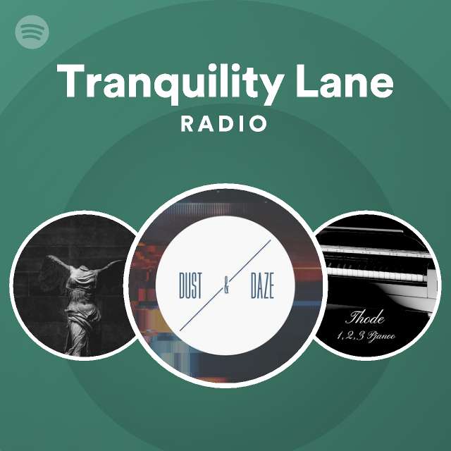 Tranquility Lane Radio Playlist By Spotify Spotify