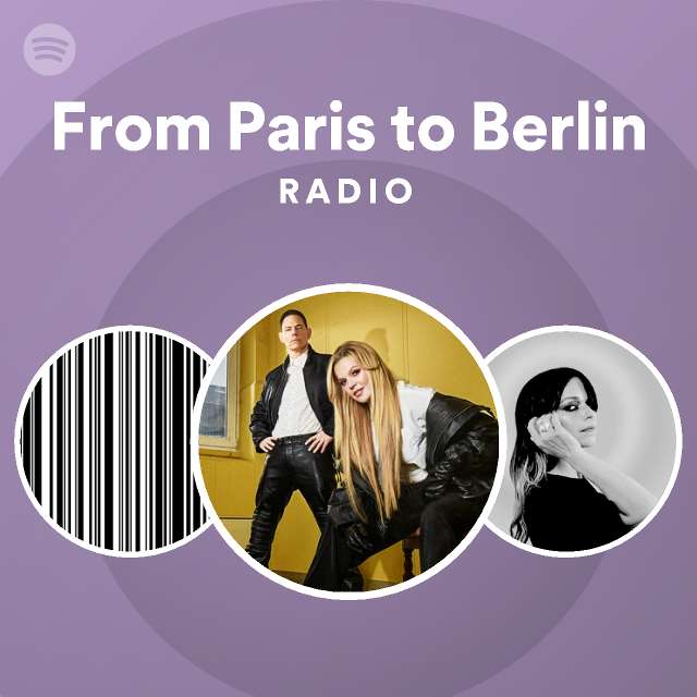 from-paris-to-berlin-radio-playlist-by-spotify-spotify
