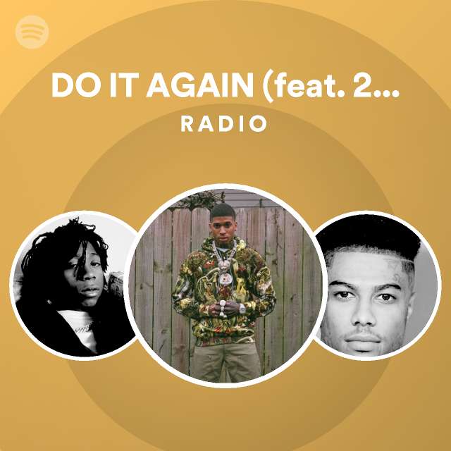DO IT AGAIN (feat. 2Rare) Radio - playlist by Spotify | Spotify