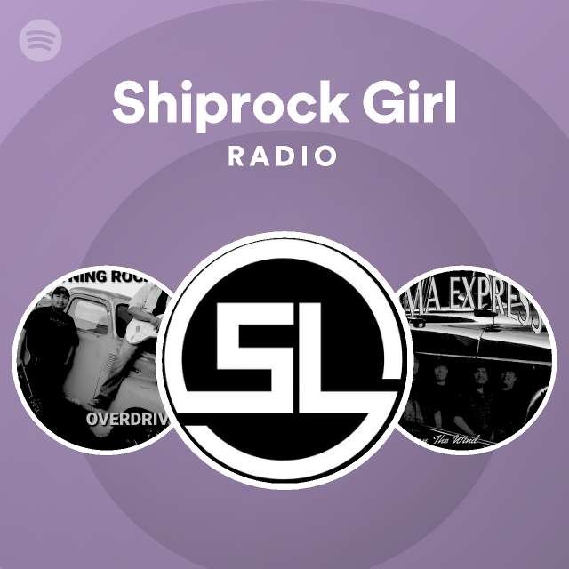Shiprock Girl Radio playlist by Spotify Spotify