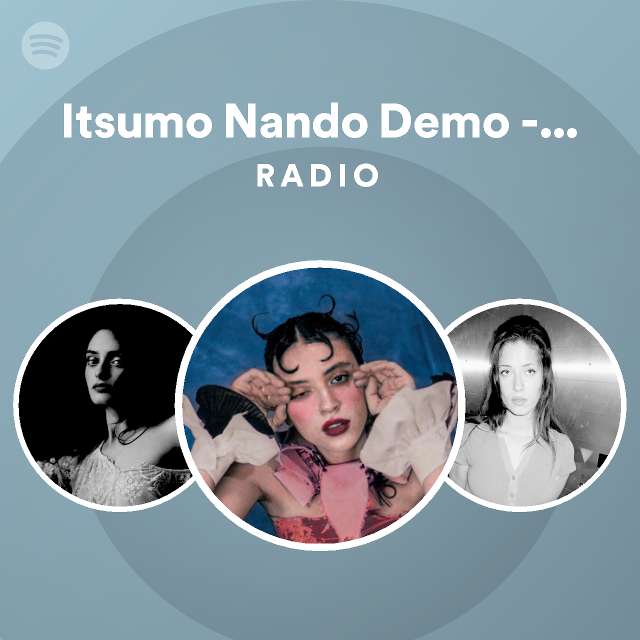 Itsumo Nando Demo from Spirited Away Radio playlist by Spotify