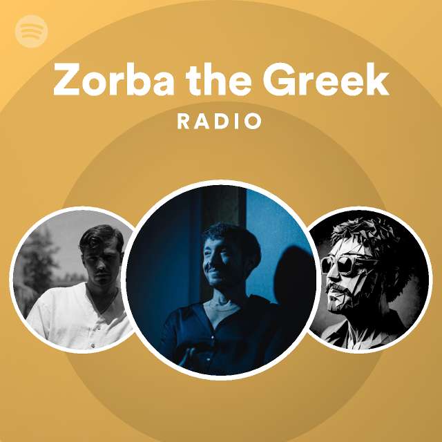 Zorba the Greek Radio playlist by Spotify Spotify