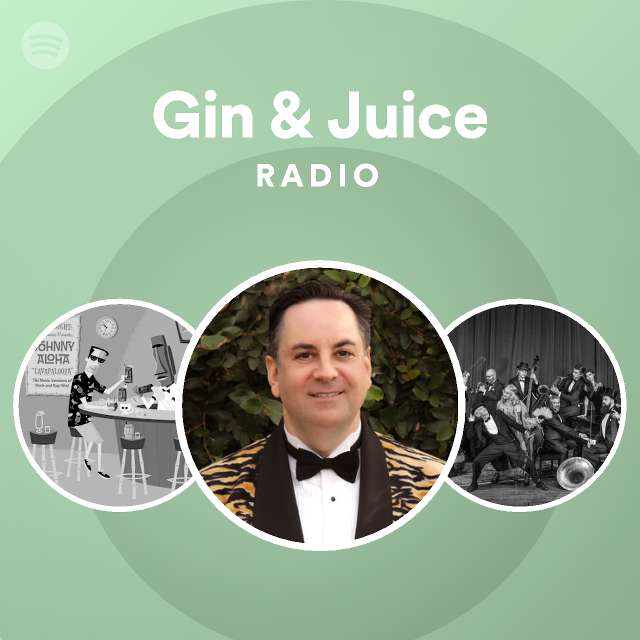Gin & Juice Radio playlist by Spotify Spotify