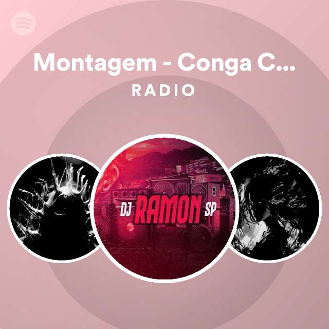 Montagem Conga Conga (Super Slowed) Radio playlist by Spotify Spotify