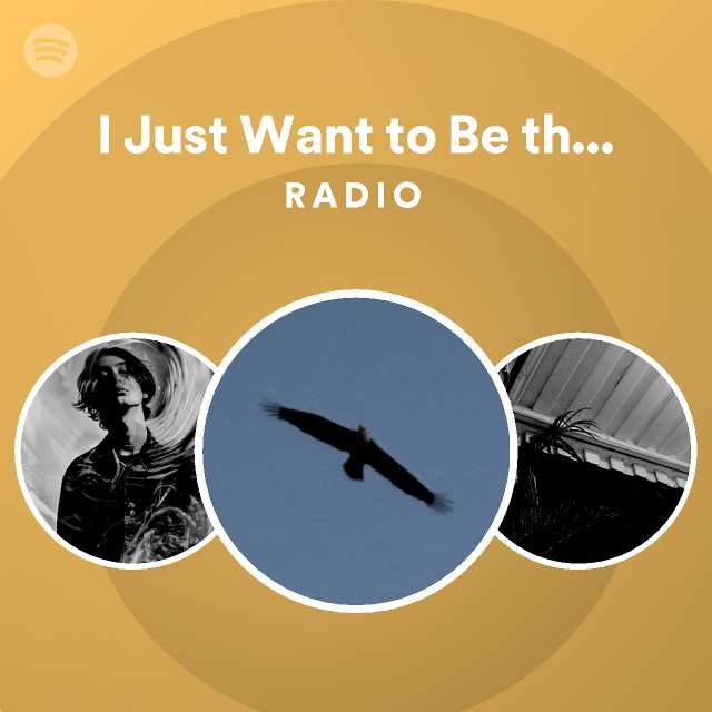 I Just Want To Be The One You Love Radio Playlist By Spotify Spotify