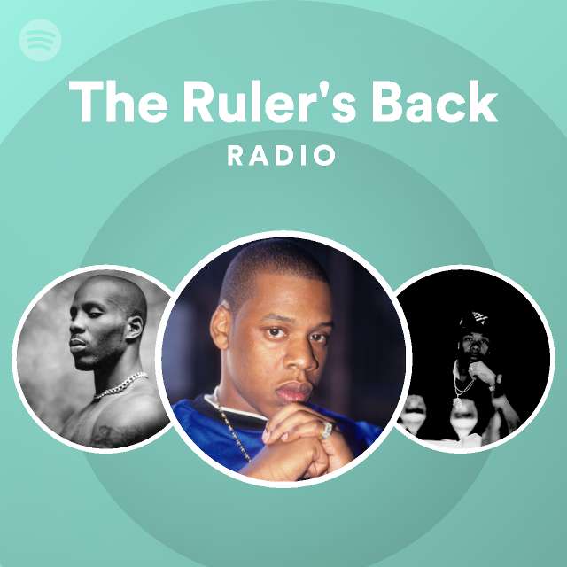 The Ruler's Back Radio - playlist by Spotify | Spotify