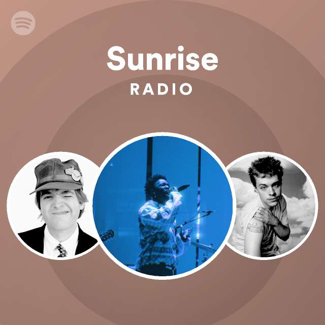 Sunrise Radio playlist by Spotify Spotify