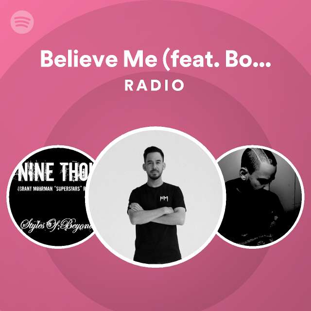 Believe Me (feat. Bobo & Styles of Beyond) Radio - playlist by Spotify ...