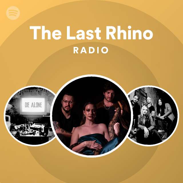 The Last Rhino Radio Spotify Playlist