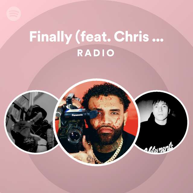 Finally (feat. Chris Brown) Radio - playlist by Spotify | Spotify