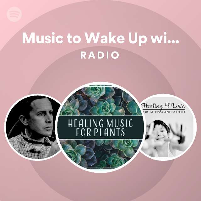 Music to Wake Up with Energy Radio playlist by Spotify Spotify