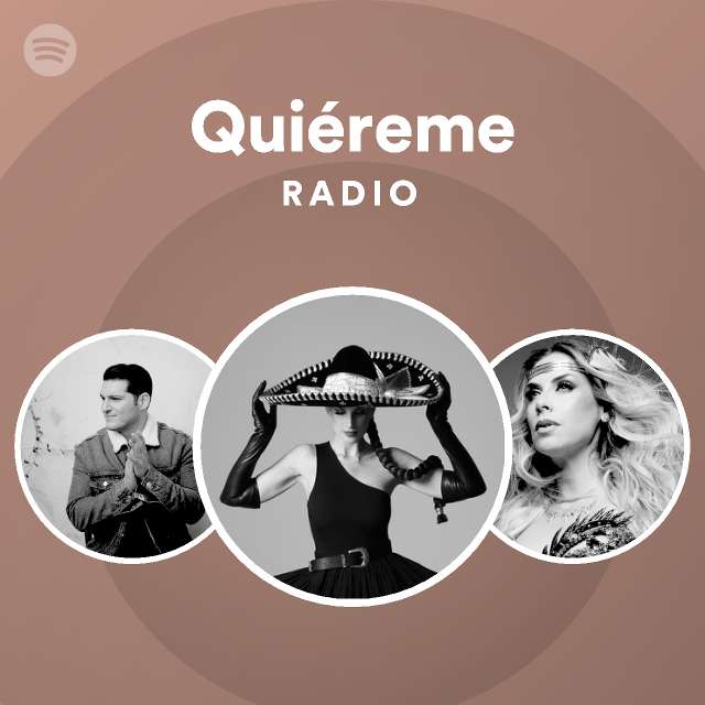 Quiéreme Radio Playlist By Spotify Spotify 7386