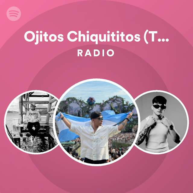 Ojitos Chiquititos Turreo Edit Remix Radio Spotify Playlist