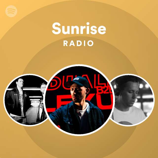 Sunrise Radio playlist by Spotify Spotify
