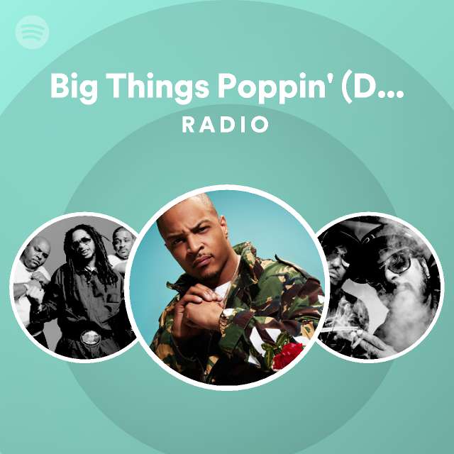 big-things-poppin-do-it-radio-playlist-by-spotify-spotify