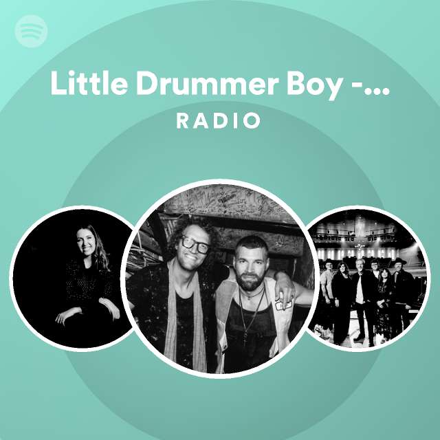 Little Drummer Boy Live Radio Playlist By Spotify Spotify