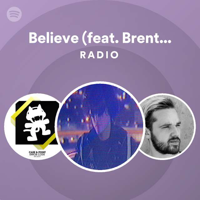 Believe (feat. Brenton Mattheus) Radio - playlist by Spotify | Spotify