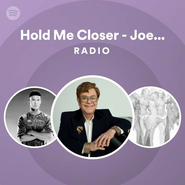 Hold Me Closer - Joel Corry Remix Radio - playlist by Spotify | Spotify