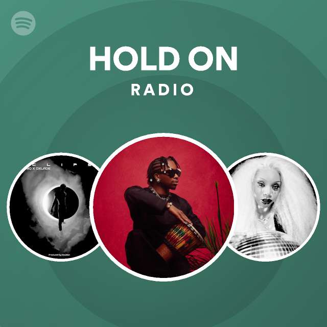 HOLD ON Radio - playlist by Spotify | Spotify