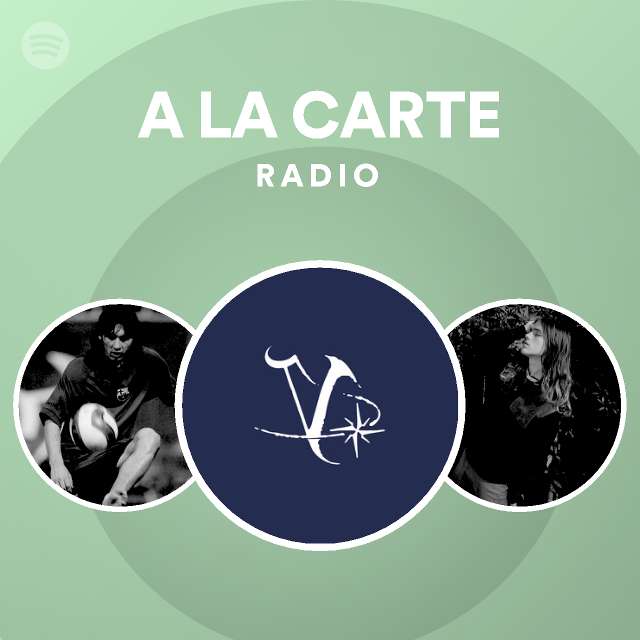 A LA CARTE (feat. brakence) Radio playlist by Spotify Spotify