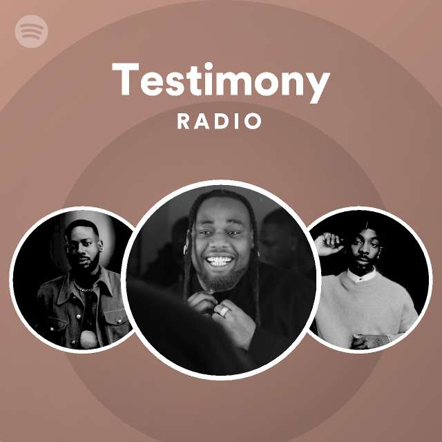 Testimony Radio playlist by Spotify Spotify