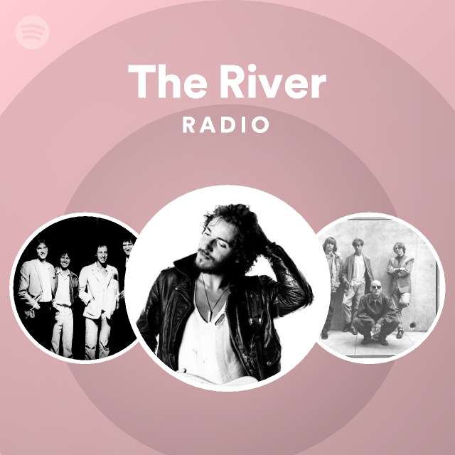 The river radio playlist by spotify spotify