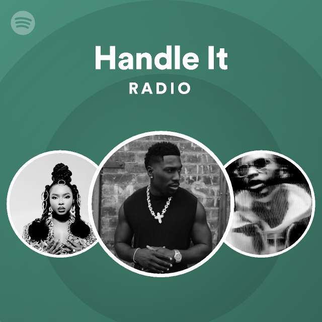 Handle It Radio - playlist by Spotify | Spotify