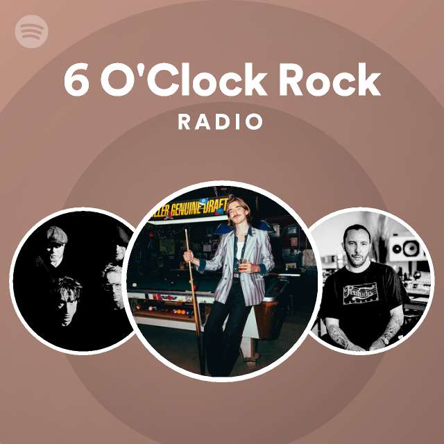 6 O'Clock Rock Radio - playlist by Spotify | Spotify