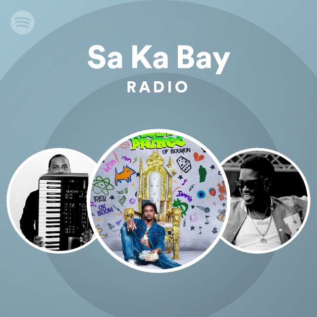 Sa Ka Bay Radio playlist by Spotify Spotify