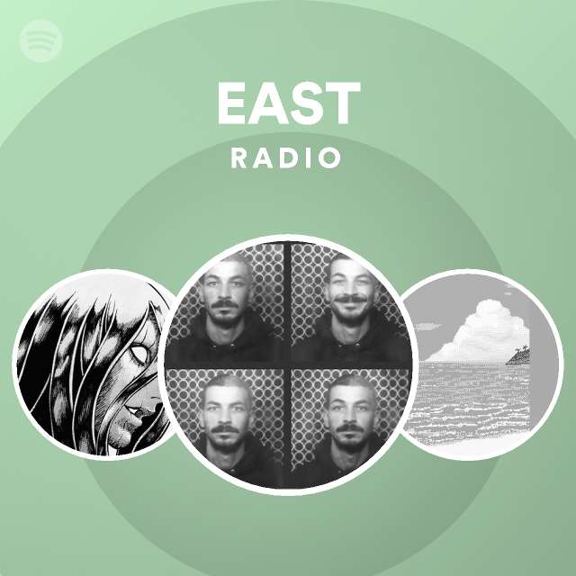 East Radio Spotify Playlist