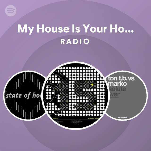 My House Is Your House - Remastered Radio - playlist by Spotify | Spotify