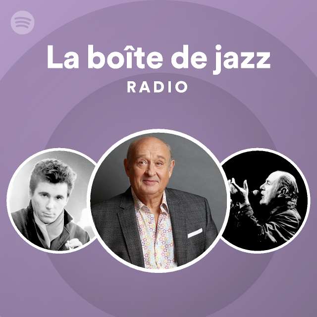 La boîte de jazz Radio playlist by Spotify Spotify