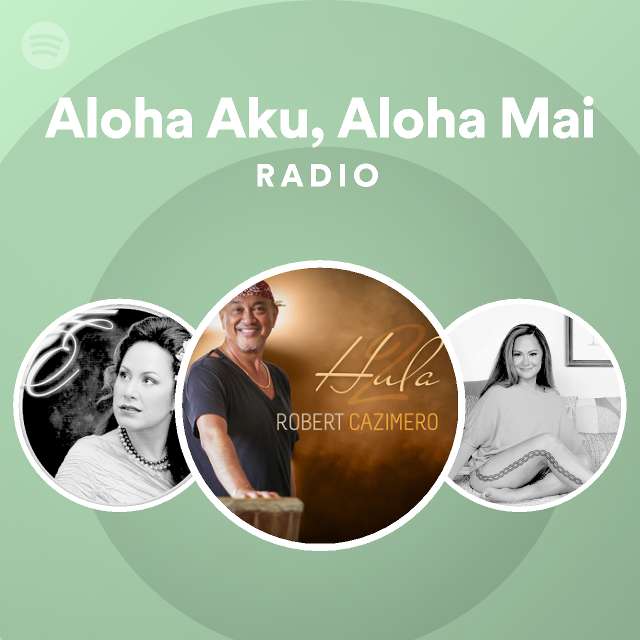 aloha-aku-aloha-mai-radio-playlist-by-spotify-spotify