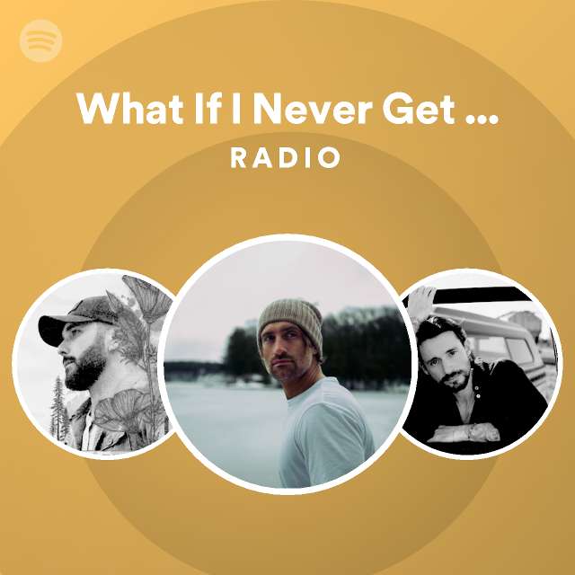 What if i never get over you radio spotify playlist