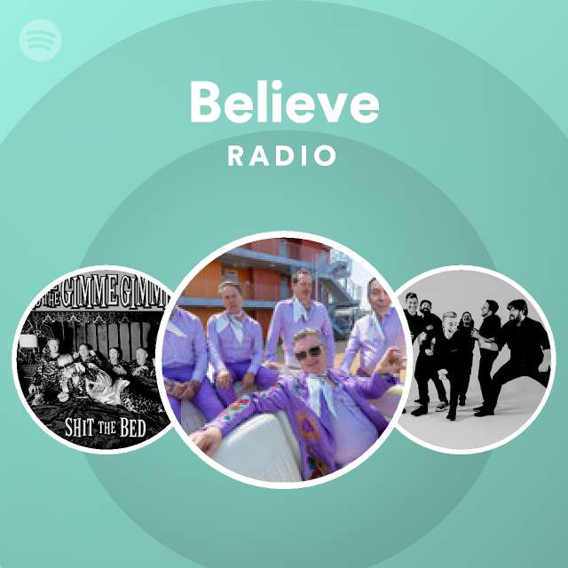 Believe Radio - playlist by Spotify | Spotify