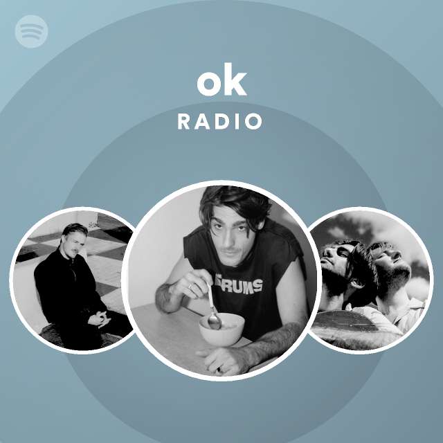 Ok Radio Playlist By Spotify Spotify