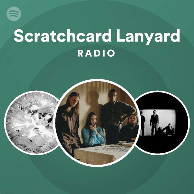 Scratchcard Lanyard Radio playlist by Spotify Spotify
