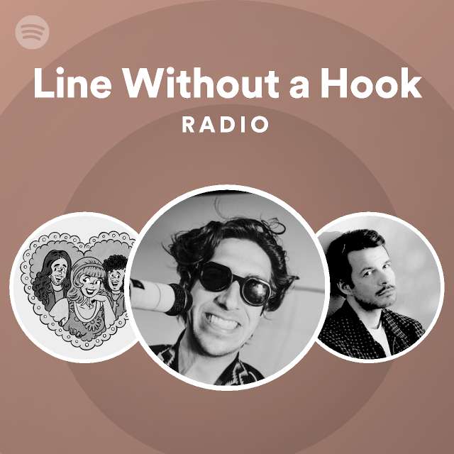 Line Without a Hook Radio Spotify Playlist