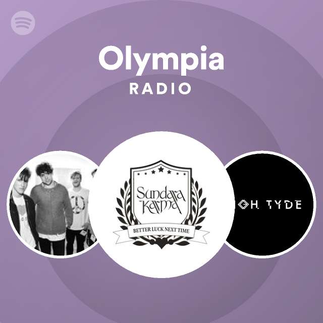 Olympia radio playlist by spotify spotify
