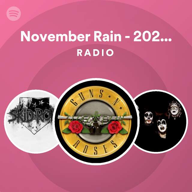 november-rain-2022-version-radio-playlist-by-spotify-spotify