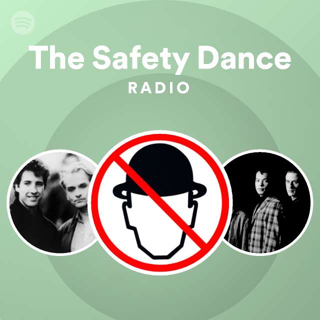 The Safety Dance Radio playlist by Spotify Spotify
