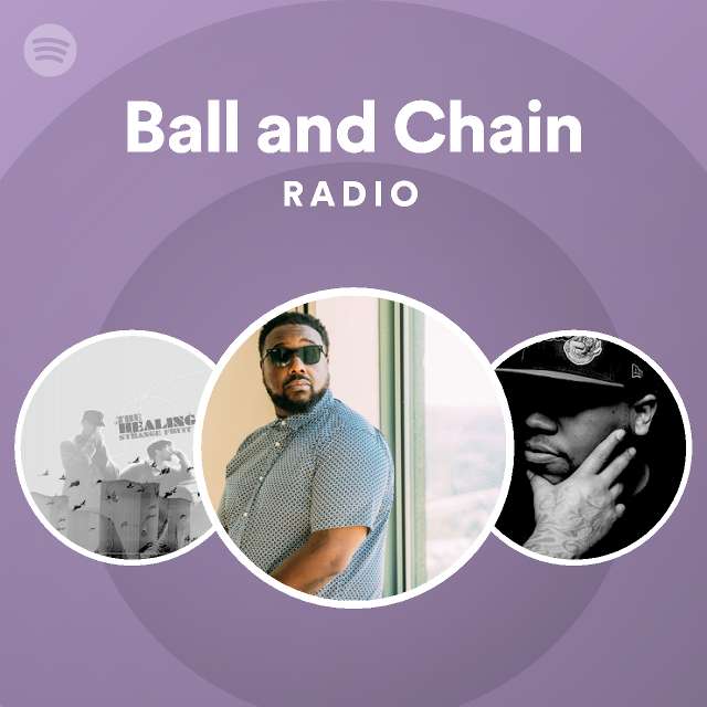 Ball and Chain Radio playlist by Spotify Spotify