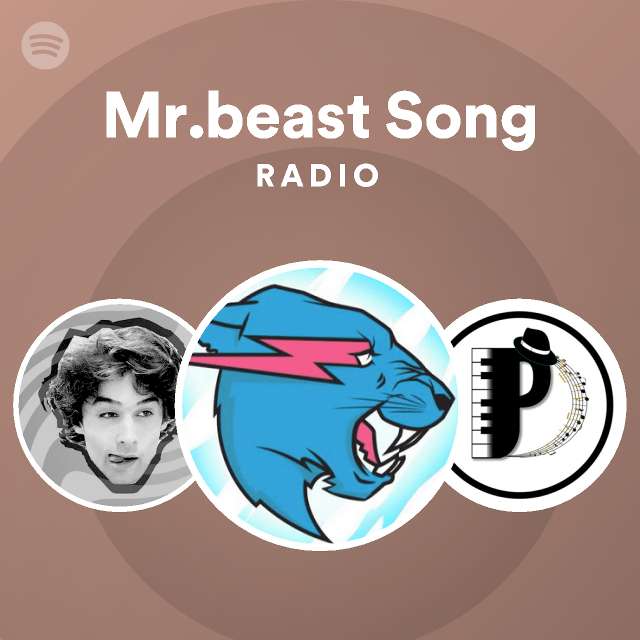 Mr.beast Song Radio playlist by Spotify Spotify