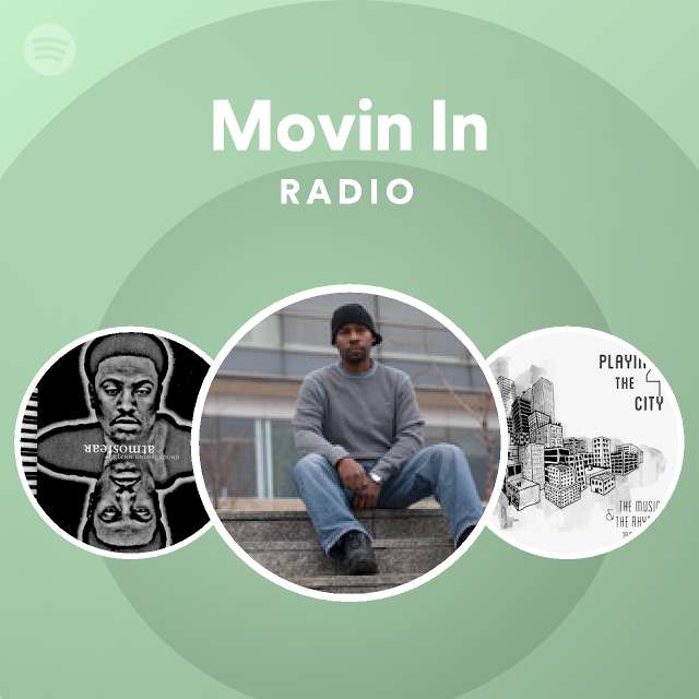 Movin in radio playlist by spotify spotify